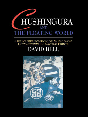 cover image of Chushingura and the Floating World